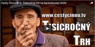 Cesty Čínou #15: Tisícročný trh na karavánovej ceste